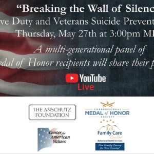 "Breaking the Wall of Silence" - MoH Recipient Forum on Active Duty & Veteran Suicide