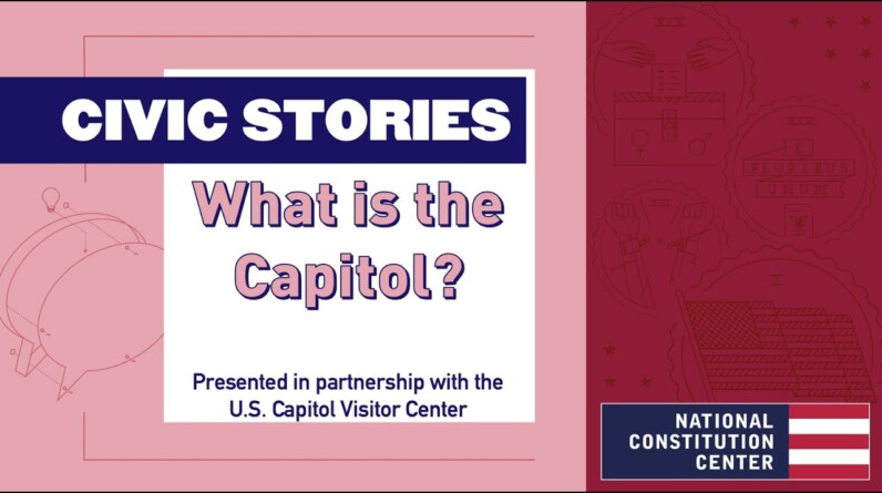 Civic Stories: What is the Capitol?