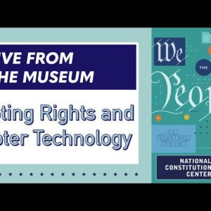 Live from the Museum: Voting Rights and Voter Technology
