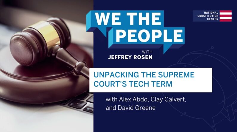 Podcast | Unpacking the Supreme Court’s Tech Term