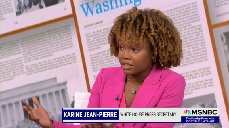 Karine Jean-Pierre: Biden "Has Done More In His 3 Years" Than Most Presidents Do In "Two Terms"