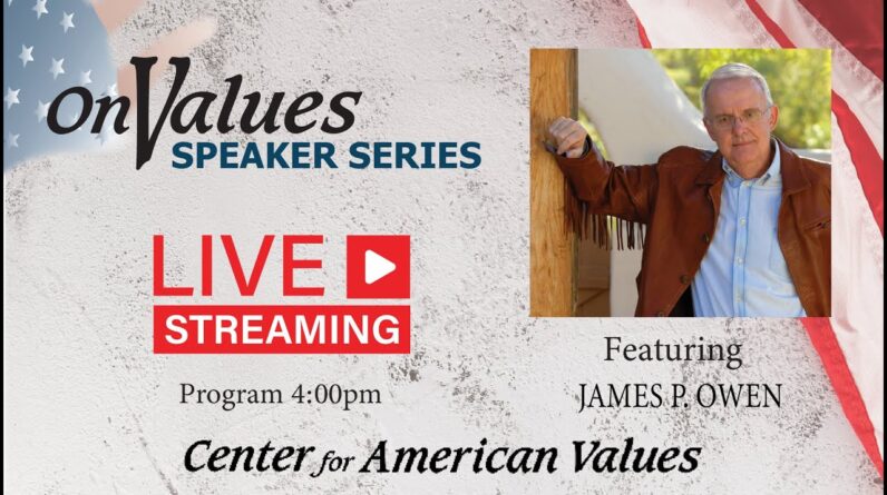 On Values Speaker Series - James P. Owen