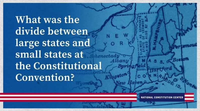 What were the big debates between large states and small states at the Constitutional Convention?